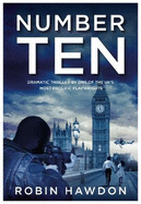 Number Ten: Dramatic thriller by one of the UK's most prolific playwrights