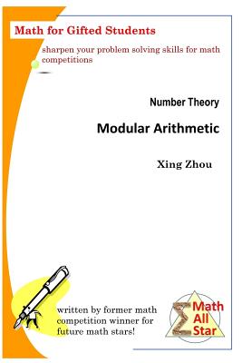 Number Theory - Modular Arithmetic: Math for Gifted Students - Zhou, Xing