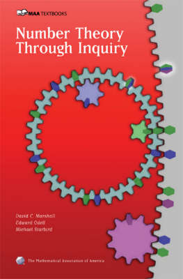 Number Theory Through Inquiry - Marshall, David C., and Odell, Edward, and Starbird, Michael