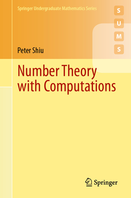 Number Theory with Computations - Shiu, Peter