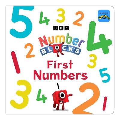 Numberblocks: First Numbers 1-10 - Numberblocks, and Sweet Cherry Publishing
