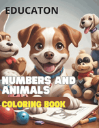 Numbers and Animals - Large Version: Coloring Book - 3- 7 Years