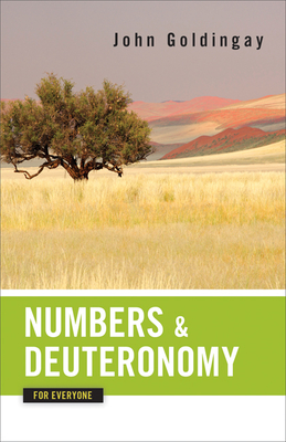 Numbers and Deuteronomy for Everyone - Goldingay, John