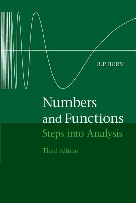 Numbers and Functions: Steps into Analysis - Burn, R. P.