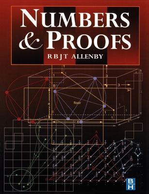 Numbers and Proofs - Allenby, Reg