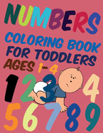 Numbers Coloring Book for Toddlers Ages 1-4: Fun with Numbers, Colors, Kids coloring activity books