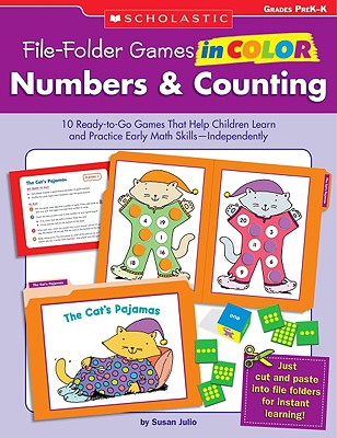 Numbers & Counting, Grades PreK-K: 10 Ready-To-Go Games That Help Children Learn and Practice Early Math Skills--Independently! - Julio, Susan