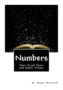 Numbers: Their Occult Power and Mystic Virtues