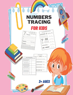Numbers Tracing for Kids 3+ Ages: Numbers Tracing Activities for Preschoolers, Kids and Kindergarten,80 pages,8.5X11 Inches.