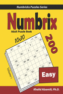 Numbrix Adult Puzzle Book: 200 Easy (10x10) Puzzles