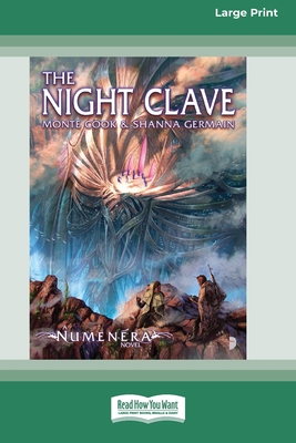 Numenera: The Night Clave [Large Print 16 Pt Edition] - Cook, Monte, and Germain, Shanna