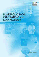 Numeracy, Clinical Calculations and Basic Statistics: A Textbook for Health Care Students