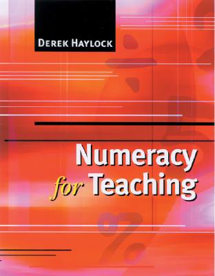 Numeracy for Teaching - Haylock, Derek