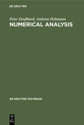 Numerical Analysis - Deuflhard, Peter, and Hohmann, Andreas, and Potra, F a (Translated by)