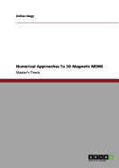 Numerical Approaches To 3D Magnetic MEMS