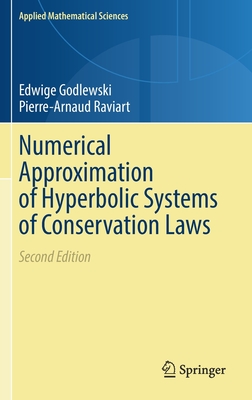 Numerical Approximation of Hyperbolic Systems of Conservation Laws - Godlewski, Edwige, and Raviart, Pierre-Arnaud
