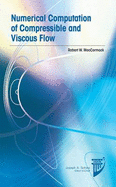 Numerical Computation of Compressible and Viscous Flow - McCormack, Robert W.