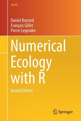 Numerical Ecology with R - Borcard, Daniel, and Gillet, Franois, and Legendre, Pierre