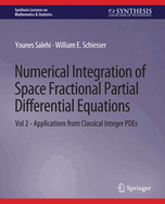 Numerical Integration of Space Fractional Partial Differential Equations: Vol 2 - Applications from Classical Integer PDEs