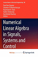 Numerical Linear Algebra in Signals, Systems and Control