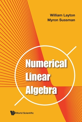 Numerical Linear Algebra - Layton, William, and Sussman, Myron Mike