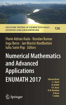 Numerical Mathematics and Advanced Applications Enumath 2017 - Radu, Florin Adrian (Editor), and Kumar, Kundan (Editor), and Berre, Inga (Editor)