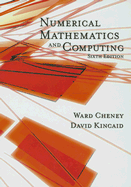 Numerical Mathematics and Computing - Cheney, Ward, and Kincaid, David