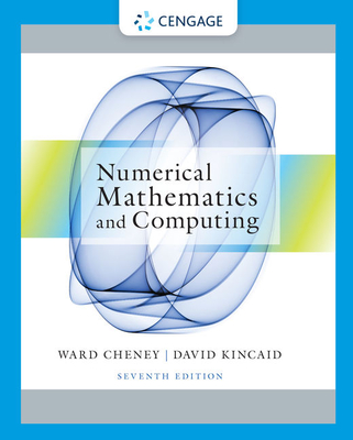 Numerical Mathematics and Computing - Cheney, E Ward, and Kincaid, David R