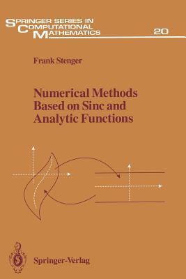 Numerical Methods Based on Sinc and Analytic Functions - Stenger, Frank