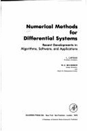 Numerical Methods for Differential Systems: Recent Developments in Algorithms, Software and Applications - Lapidus, Leon, and Schiesser, W. E.