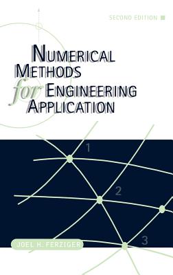 Numerical Methods for Engineering Applications - Ferziger, Joel H