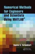 Numerical Methods for Engineers and Scientists Using Matlab(r)