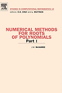 Numerical Methods for Roots of Polynomials - Part I: Volume 14