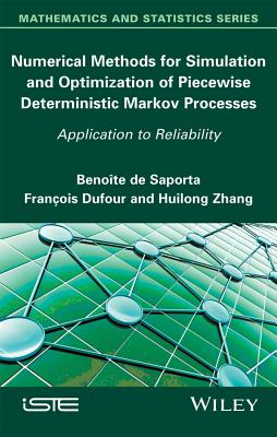 Numerical Methods for Simulation and Optimization of Piecewise Deterministic Markov Processes: Application to Reliability - de Saporta, Benote, and Dufour, Franois, and Zhang, Huilong