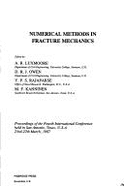 Numerical methods in fracture mechanics proceedings of the fourth International Conference held in San Antonio, Texas ... 1987