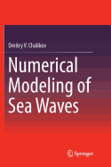 Numerical Modeling of Sea Waves