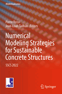 Numerical Modeling Strategies for Sustainable Concrete Structures: SSCS 2022