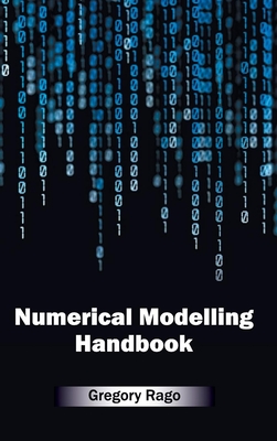 Numerical Modelling Handbook - Rago, Gregory (Editor)