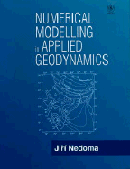 Numerical Modelling in Applied Geodynamics - Nedoma, Jiri