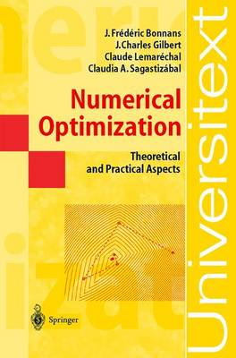 Numerical Optimization: Theoretical and Practical Aspects - Bonnans, J F, and Gilbert, Jean Charles, and Lemarechal, C