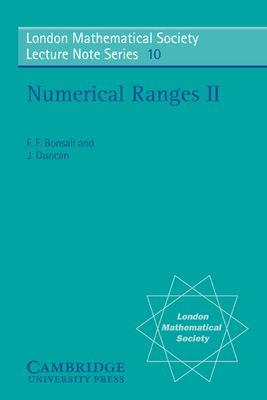 Numerical Ranges II - Bonsall, F. F., and Duncan, J.