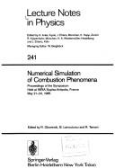 Numerical Simulation of Combustion Phenomena: Proceedings of the Symposium Held at Inria Sophia-Antipolis, France, May 21-24, 1985