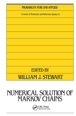Numerical Solution of Markov Chains - Stewart, William J (Editor)