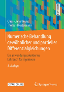 Numerische Behandlung Gewhnlicher Und Partieller Differenzialgleichungen: Ein Anwendungsorientiertes Lehrbuch F?r Ingenieure