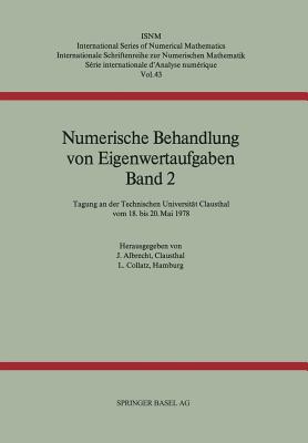 Numerische Behandlung Von Eigenwertaufgaben Band 2: Tagung an Der Technischen Universitat Clausthal Vom 18. Bis 20. Mai 1978 - Albrecht, Dr., and Collatz