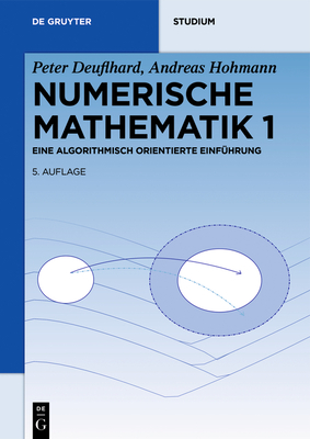 Numerische Mathematik 1 - Deuflhard, Peter, and Hohmann, Andreas