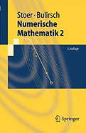 Numerische Mathematik 2: Eine Einfhrung - Unter Bercksichtigung Von Vorlesungen Von F.L.Bauer