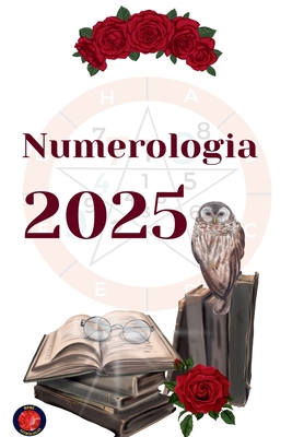 Numerologia 2025 - Rubi, Alina