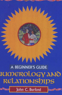 Numerology and Relationships: A Beginner's Guide - Trafalgar Square, and Burford, John C