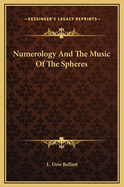 Numerology and the Music of the Spheres